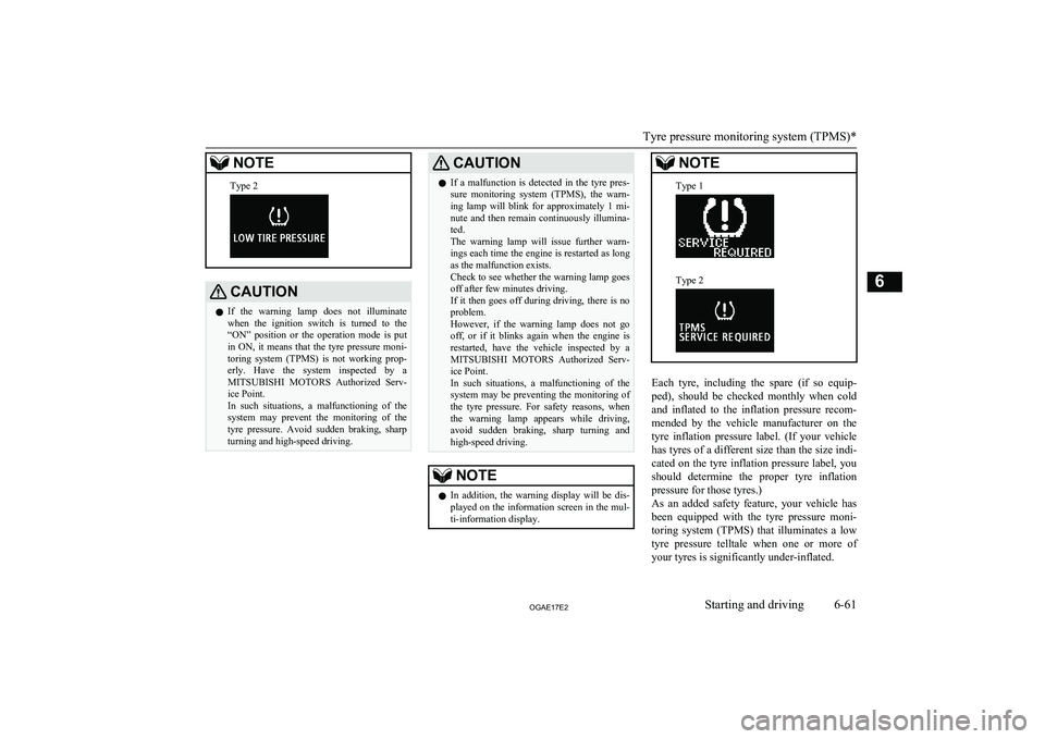 MITSUBISHI ASX 2017 (in English) Owners Guide NOTEType 2CAUTIONlIf the warning lamp does not illuminate
when the ignition switch is turned to the
“ON” position or the operation mode is put
in ON, it means that the ty MITSUBISHI ASX 2017 (in English) Owners Guide NOTEType 2CAUTIONlIf the warning lamp does not illuminate
when the ignition switch is turned to the
“ON” position or the operation mode is put
in ON, it means that the ty
