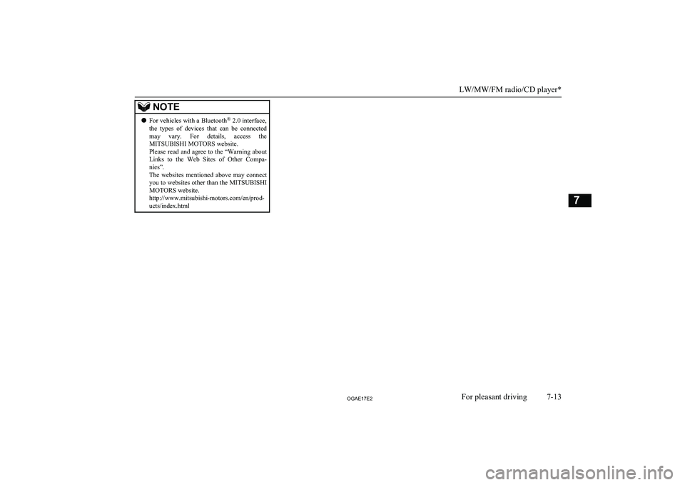 MITSUBISHI ASX 2017 Owners Manual (in English) NOTElFor vehicles with a Bluetooth ®
2.0 interface,
the types of devices that can be connected
may vary. For details, access the MITSUBISHI MOTORS website.
Please read and agree to the MITSUBISHI ASX 2017 Owners Manual (in English) NOTElFor vehicles with a Bluetooth ®
2.0 interface,
the types of devices that can be connected
may vary. For details, access the MITSUBISHI MOTORS website.
Please read and agree to the