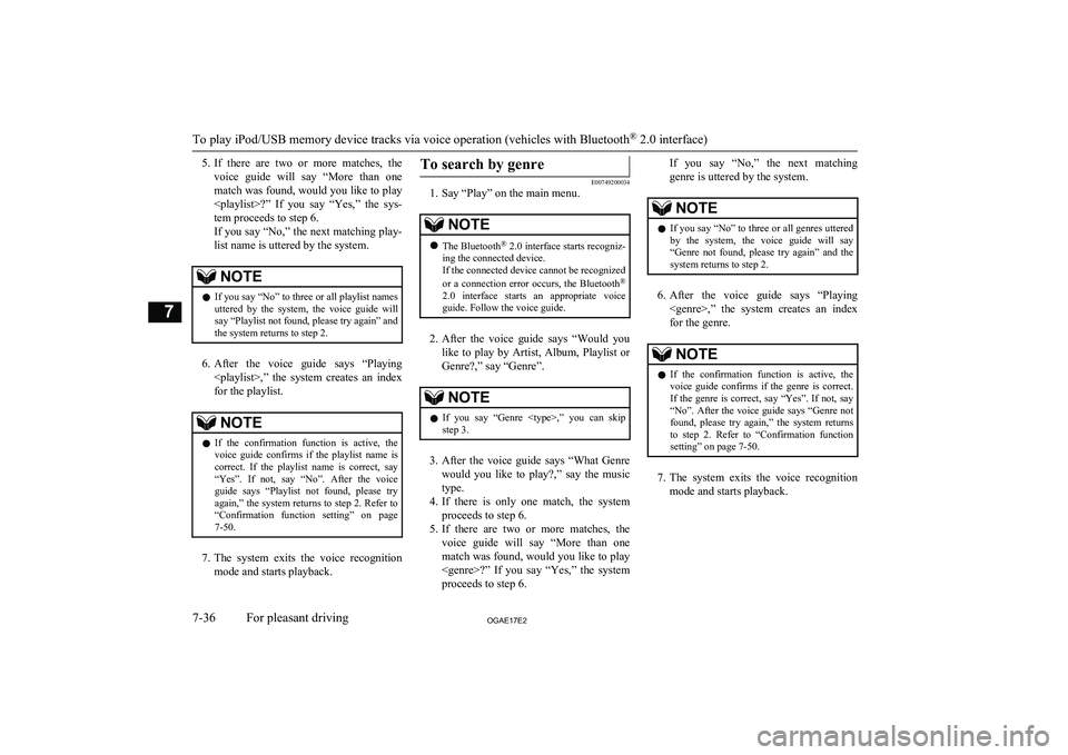 MITSUBISHI ASX 2017 Owners Manual (in English) 5.If there are two or more matches, the
voice guide will say “More than one
match was found, would you like to play <playlist>?” If you say “Yes,” the sys-tem proceeds to st MITSUBISHI ASX 2017 Owners Manual (in English) 5.If there are two or more matches, the
voice guide will say “More than one
match was found, would you like to play <playlist>?” If you say “Yes,” the sys-tem proceeds to st