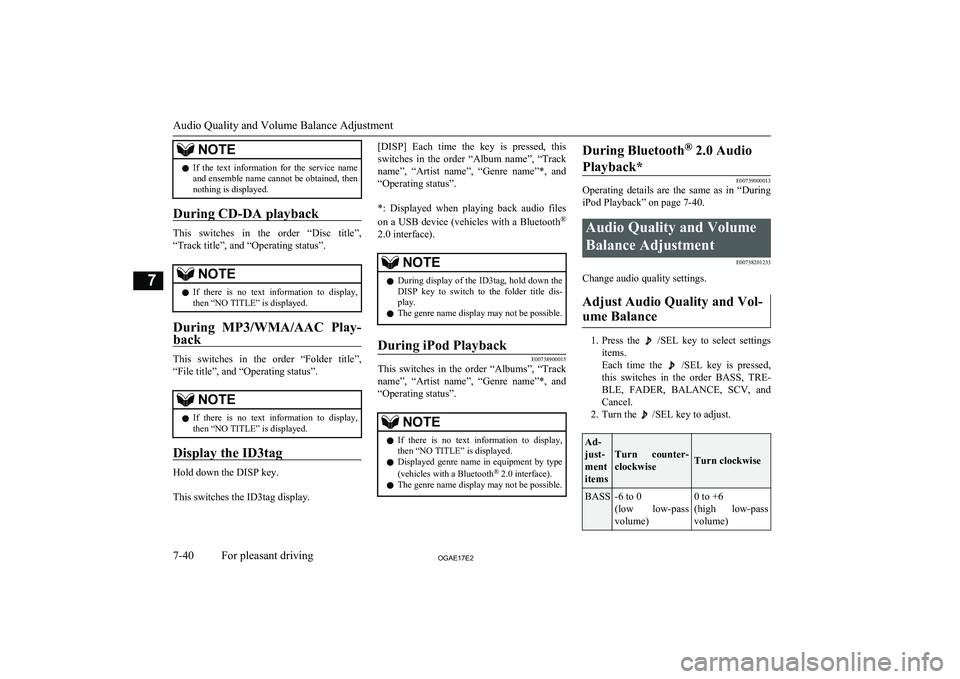 MITSUBISHI ASX 2017 Owners Manual (in English) NOTElIf the text information for the service name
and ensemble name cannot be obtained, then
nothing is displayed.
During CD-DA playback
This switches in the order “Disc title”,
“Tr MITSUBISHI ASX 2017 Owners Manual (in English) NOTElIf the text information for the service name
and ensemble name cannot be obtained, then
nothing is displayed.
During CD-DA playback
This switches in the order “Disc title”,
“Tr