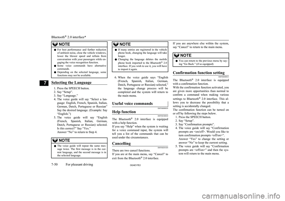 MITSUBISHI ASX 2017  Owners Manual (in English) NOTElFor  best  performance  and  further  reduction
of ambient noise, close the vehicle windows,lower  the  blower  speed  and  refrain  from
conversation  with  your  passengers  while  en- gaging t