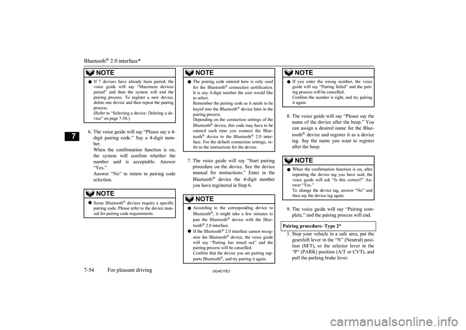 MITSUBISHI ASX 2017 (in English) Repair Manual NOTElIf 7 devices have already been paired, the
voice guide will say “Maximum devicespaired” and then the system will end the
pairing process. To register a new device, de MITSUBISHI ASX 2017 (in English) Repair Manual NOTElIf 7 devices have already been paired, the
voice guide will say “Maximum devicespaired” and then the system will end the
pairing process. To register a new device, de