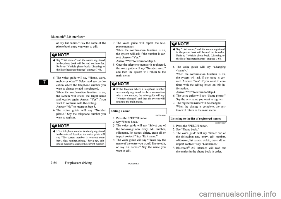 MITSUBISHI ASX 2017  Owners Manual (in English) or  say  list  names.”  Say  the  name  of  the
phone book entry you want to edit.NOTEl Say  “List  names,”  and  the  names  registered
in  the  phone  book  will  be  read  out  in  order.
Ref