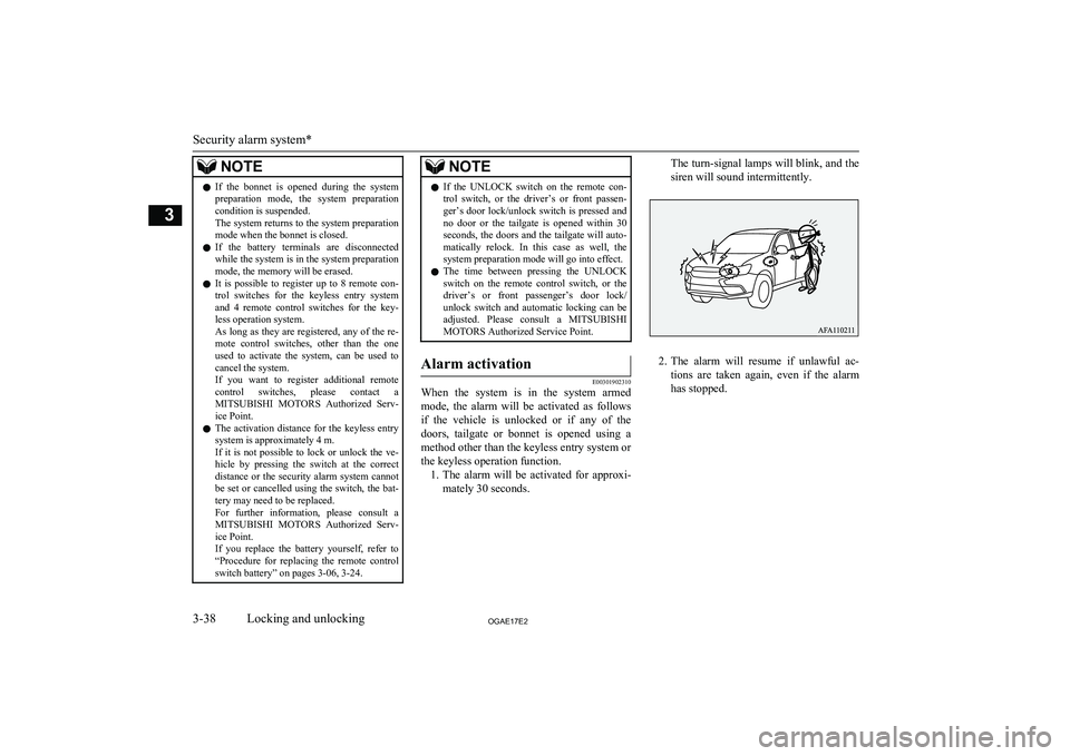 MITSUBISHI ASX 2017 (in English) Repair Manual NOTElIf the bonnet is opened during the system
preparation mode, the system preparationcondition is suspended.
The system returns to the system preparation mode when the bonnet is closed.
l MITSUBISHI ASX 2017 (in English) Repair Manual NOTElIf the bonnet is opened during the system
preparation mode, the system preparationcondition is suspended.
The system returns to the system preparation mode when the bonnet is closed.
l