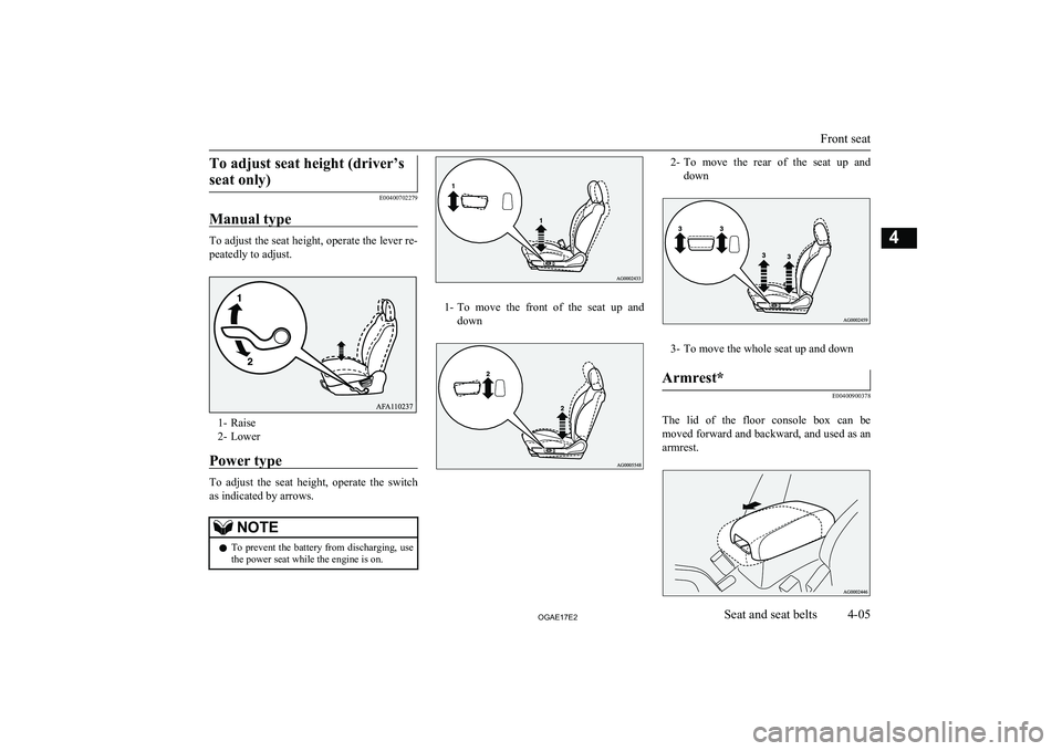 MITSUBISHI ASX 2017 (in English) Manual PDF To adjust seat height (driver’sseat only)
E00400702279
Manual type
To adjust the seat height, operate the lever re-
peatedly to adjust.
1- Raise
2- Lower
Power type
To adjust the seat height, o MITSUBISHI ASX 2017 (in English) Manual PDF To adjust seat height (driver’sseat only)
E00400702279
Manual type
To adjust the seat height, operate the lever re-
peatedly to adjust.
1- Raise
2- Lower
Power type
To adjust the seat height, o