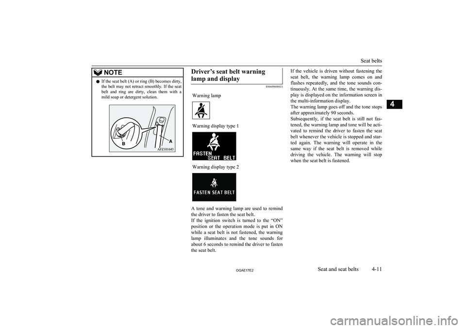 MITSUBISHI ASX 2017 (in English) Manual PDF NOTElIf the seat belt (A) or ring (B) becomes dirty,
the belt may not retract smoothly. If the seatbelt and ring are dirty, clean them with a
mild soap or detergent solution.Driver’s seat be MITSUBISHI ASX 2017 (in English) Manual PDF NOTElIf the seat belt (A) or ring (B) becomes dirty,
the belt may not retract smoothly. If the seatbelt and ring are dirty, clean them with a
mild soap or detergent solution.Driver’s seat be