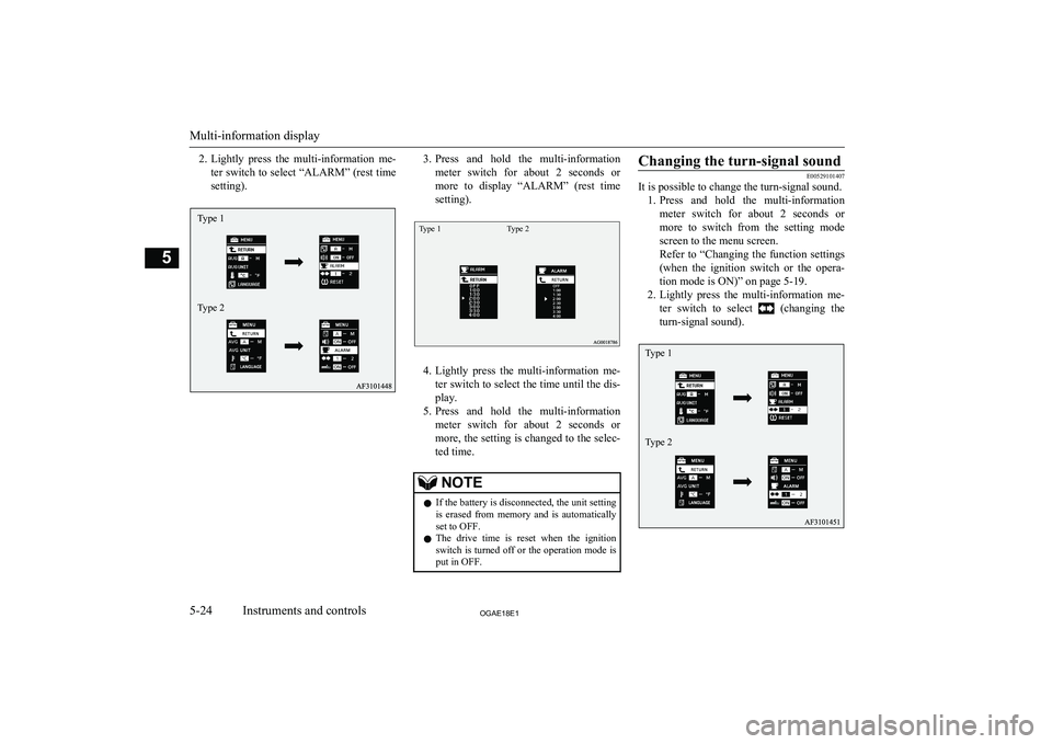 MITSUBISHI ASX 2018 Owners Manual (in English) 2.Lightly press the multi-information me-
ter switch to select “ALARM” (rest time
setting).3. Press and hold the multi-information
meter switch for about 2 seconds or more to displ MITSUBISHI ASX 2018 Owners Manual (in English) 2.Lightly press the multi-information me-
ter switch to select “ALARM” (rest time
setting).3. Press and hold the multi-information
meter switch for about 2 seconds or more to displ