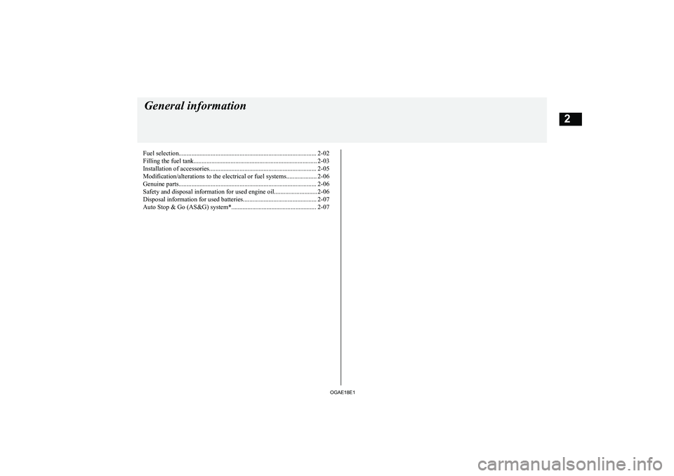 MITSUBISHI ASX 2018   (in English) User Guide Fuel selection...................................................................................... 2-02Filling the fuel tank..........................................................................