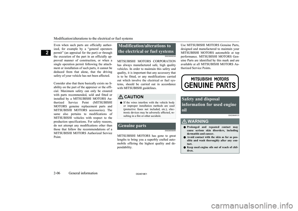 MITSUBISHI ASX 2018 (in English) Owners Guide Even when such parts are officially author-
ized, for example by a “general operators permit” (an appraisal for the part) or throughthe execution of the part in an offici MITSUBISHI ASX 2018 (in English) Owners Guide Even when such parts are officially author-
ized, for example by a “general operators permit” (an appraisal for the part) or throughthe execution of the part in an offici