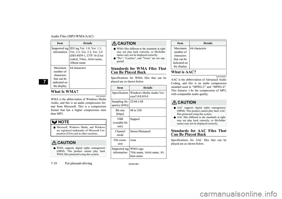 MITSUBISHI ASX 2018 Owners Manual (in English) ItemDetailsSupported taginformationID3 tag Ver. 1.0, Ver. 1.1,
Ver. 2.2, Ver. 2.3, Ver. 2.4
(ISO-8859-1, UTF-16 (Uni-
code)), Titles, Artist name,
Album nameMaximum number of characters
that can be
in MITSUBISHI ASX 2018 Owners Manual (in English) ItemDetailsSupported taginformationID3 tag Ver. 1.0, Ver. 1.1,
Ver. 2.2, Ver. 2.3, Ver. 2.4
(ISO-8859-1, UTF-16 (Uni-
code)), Titles, Artist name,
Album nameMaximum number of characters
that can be
in