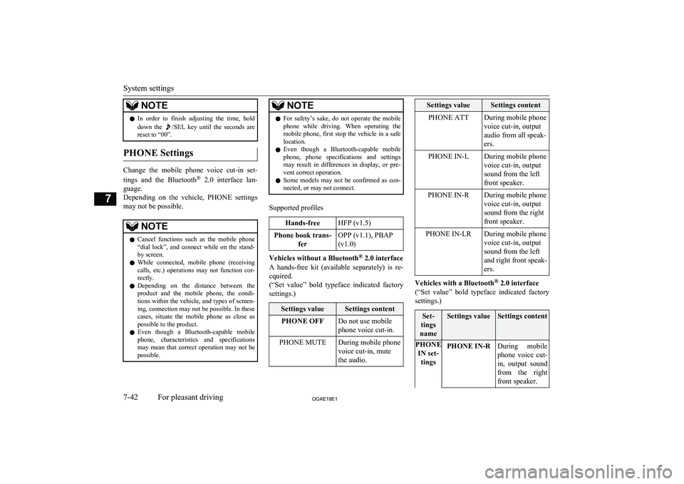 MITSUBISHI ASX 2018 Owners Manual (in English) NOTElIn order to finish adjusting the time, hold
down the /SEL key until the seconds are
reset to “00”.
PHONE Settings
Change the mobile phone voice cut-in set-
tings and the MITSUBISHI ASX 2018 Owners Manual (in English) NOTElIn order to finish adjusting the time, hold
down the /SEL key until the seconds are
reset to “00”.
PHONE Settings
Change the mobile phone voice cut-in set-
tings and the