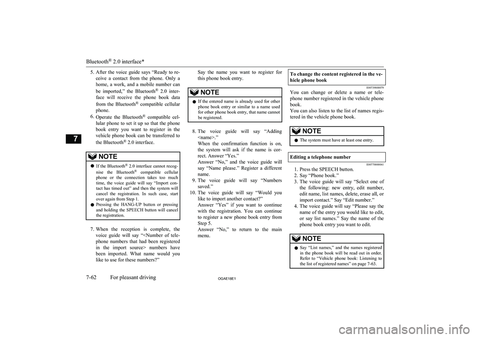 MITSUBISHI ASX 2018 Owners Manual (in English) 5.After the voice guide says “Ready to re-
ceive a contact from the phone. Only a home, a work, and a mobile number can
be imported,” the Bluetooth ®
2.0 inter-
face w MITSUBISHI ASX 2018 Owners Manual (in English) 5.After the voice guide says “Ready to re-
ceive a contact from the phone. Only a home, a work, and a mobile number can
be imported,” the Bluetooth ®
2.0 inter-
face w