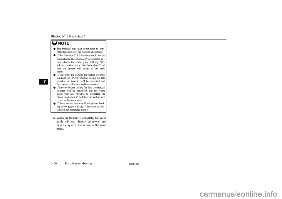 MITSUBISHI ASX 2018 Owners Manual (in English) NOTElThe transfer may take some time to com-
plete depending on the number of contacts.
l If the Bluetooth ®
2.0 interface could not be
connected to the Bluetooth ®
compatible c MITSUBISHI ASX 2018 Owners Manual (in English) NOTElThe transfer may take some time to com-
plete depending on the number of contacts.
l If the Bluetooth ®
2.0 interface could not be
connected to the Bluetooth ®
compatible c