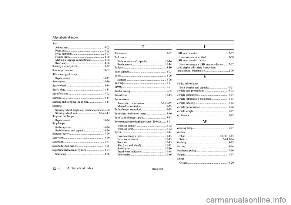 MITSUBISHI ASX 2018  Owners Manual (in English) SeatAdjustment.................................................... 4-03
Front seat....................................................... 4-03
Head restraints..........................................