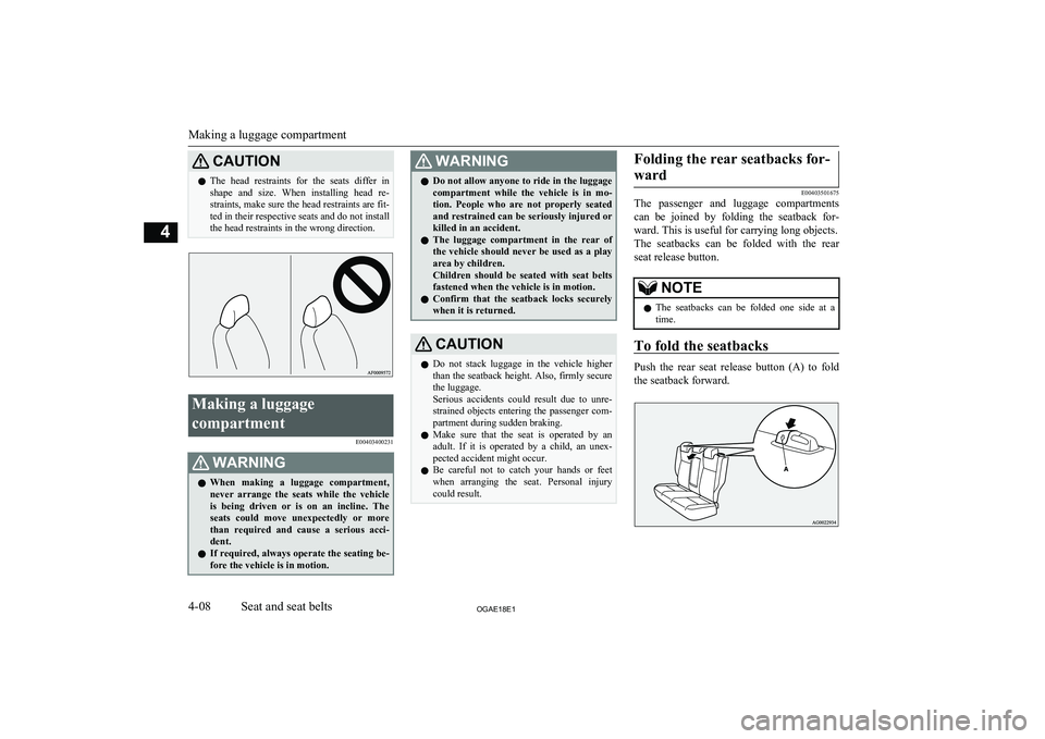 MITSUBISHI ASX 2018 (in English) Manual PDF CAUTIONlThe head restraints for the seats differ in
shape and size. When installing head re- straints, make sure the head restraints are fit- ted in their respective seats and do not inst MITSUBISHI ASX 2018 (in English) Manual PDF CAUTIONlThe head restraints for the seats differ in
shape and size. When installing head re- straints, make sure the head restraints are fit- ted in their respective seats and do not inst