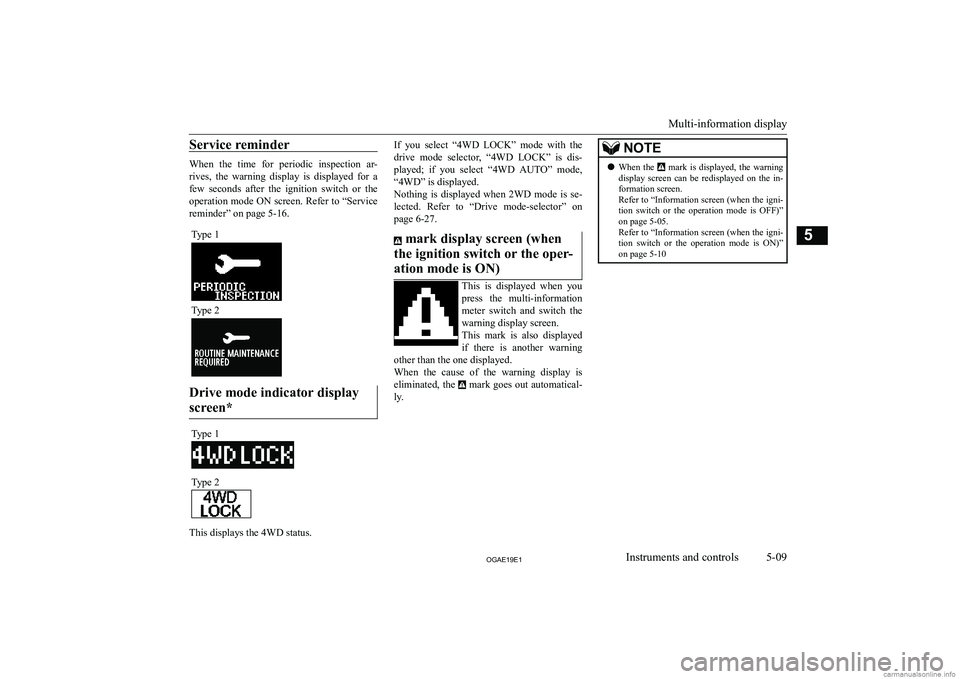 MITSUBISHI ASX 2019  Owners Manual (in English) �S�e�r�v�i�c�e� �r�e�m�i�n�d�e�r
�W�h�e�n�  �t�h�e�  �t�i�m�e�  �f�o�r�  �p�e�r�i�o�d�i�c�  �i�n�s�p�e�c�t�i�o�n�  �a�r�-�r�i�v�e�s�,�  �t�h�e�  �w�a�r�n�i�n�g�  �d�i�s�p�l�a�y�  �i�s�  �d�i�s�p�l�a�y