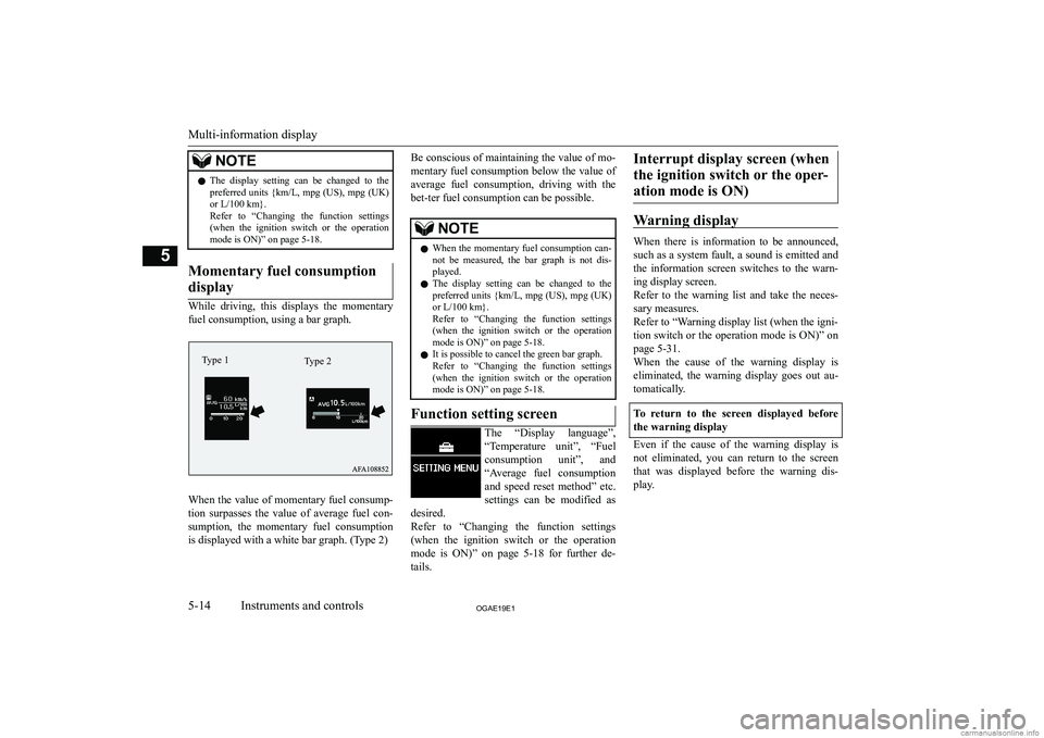MITSUBISHI ASX 2019  Owners Manual (in English) �N�O�T�E�z�T�h�e�  �d�i�s�p�l�a�y�  �s�e�t�t�i�n�g�  �c�a�n�  �b�e�  �c�h�a�n�g�e�d�  �t�o�  �t�h�e
�p�r�e�f�e�r�r�e�d� �u�n�i�t�s� �{ �k�m�/�L�,� �m�p�g� �(�U�S�)�,� �m�p�g� �(�U�K�)
�o�r� �L�/�1�0�0