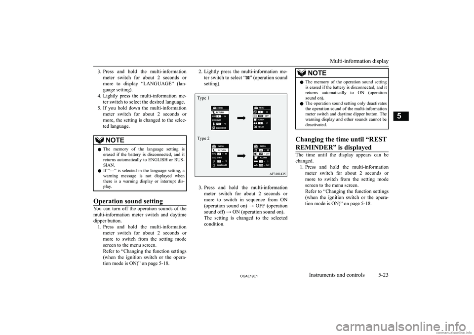 MITSUBISHI ASX 2019  Owners Manual (in English) �3�.�P�r�e�s�s�  �a�n�d�  �h�o�l�d�  �t�h�e�  �m�u�l�t�i�-�i�n�f�o�r�m�a�t�i�o�n
�m�e�t�e�r�  �s�w�i�t�c�h�  �f�o�r�  �a�b�o�u�t�  �2�  �s�e�c�o�n�d�s�  �o�r �m�o�r�e�  �t�o�  �d�i�s�p�l�a�y�  �“�L�