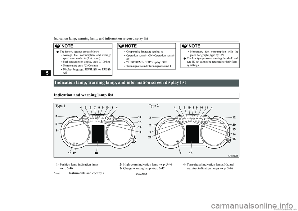 MITSUBISHI ASX 2019  Owners Manual (in English) �N�O�T�E�z�T�h�e� �f�a�c�t�o�r�y� �s�e�t�t�i�n�g�s� �a�r�e� �a�s� �f�o�l�l�o�w�s�.
�
