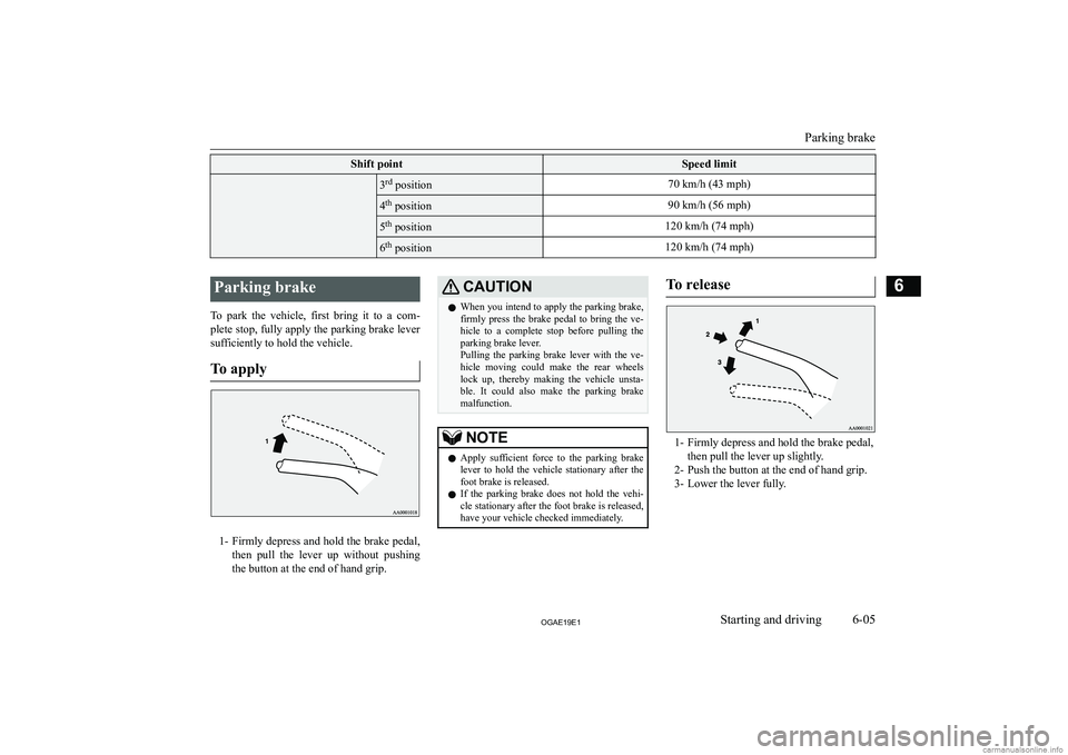 MITSUBISHI ASX 2019  Owners Manual (in English) �S�h�i�f�t� �p�o�i�n�t�S�p�e�e�d� �l�i�m�i�t�3�r�d
� �p�o�s�i�t�i�o�n�7�0� �k�m�/�h� �(�4�3� �m�p�h�)�4�t�h
� �p�o�s�i�t�i�o�n�9�0� �k�m�/�h� �(�5�6� �m�p�h�)�5�t�h
� �p�o�s�i�t�i�o�n�1�2�0� �k�m�/�h�