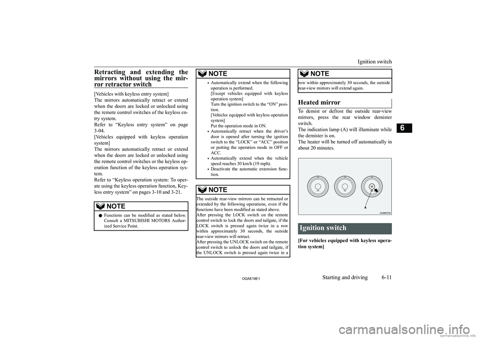 MITSUBISHI ASX 2019  Owners Manual (in English) �R�e�t�r�a�c�t�i�n�g�  �a�n�d�  �e�x�t�e�n�d�i�n�g�  �t�h�e
�m�i�r�r�o�r�s�  �w�i�t�h�o�u�t�  �u�s�i�n�g�  �t�h�e�  �m�i�r�- �r�o�r� �r�e�t�r�a�c�t�o�r� �s�w�i�t�c�h
�[�V�e�h�i�c�l�e�s� �w�i�t�h� �k�e