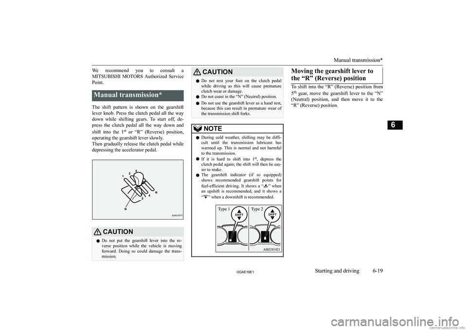 MITSUBISHI ASX 2019  Owners Manual (in English) �W�e�  �r�e�c�o�m�m�e�n�d�  �y�o�u�  �t�o�  �c�o�n�s�u�l�t�  �a
�M�I�T�S�U�B�I�S�H�I � �M�O�T�O�R�S �  �A�u�t�h�o�r�i�z�e�d�  �S�e�r�v�i�c�e
�P�o�i�n�t�.�M�a�n�u�a�l� �t�r�a�n�s�m�i�s�s�i�o�n�*
�T�h�e