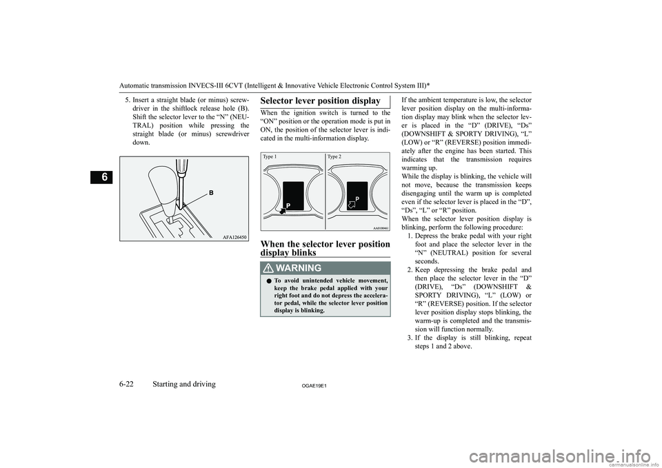MITSUBISHI ASX 2019  Owners Manual (in English) �5�.�I�n�s�e�r�t�  �a�  �s�t�r�a�i�g�h�t�  �b�l�a�d�e�  �(�o�r�  �m�i�n�u�s�)�  �s�c�r�e�w�-
�d�r�i�v�e�r�  �i�n�  �t�h�e�  �s�h�i�f�t�l�o�c�k�  �r�e�l�e�a�s�e�  �h�o�l�e�  �(�B�)�. �S�h�i�f�t� �t�h�e