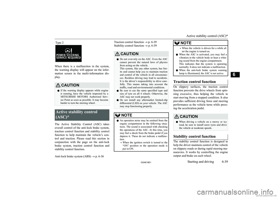MITSUBISHI ASX 2019  Owners Manual (in English) �T�y�p�e� �2
�W�h�e�n�  �t�h�e�r�e�  �i�s�  �a�  �m�a�l�f�u�n�c�t�i�o�n�  �i�n�  �t�h�e�  �s�y�s�t�e�m�,�t�h�e�  �w�a�r�n�i�n�g�  �d�i�s�p�l�a�y�  �w�i�l�l�  �a�p�p�e�a�r�  �o�n�  �t�h�e�  �i�n�f�o�r�