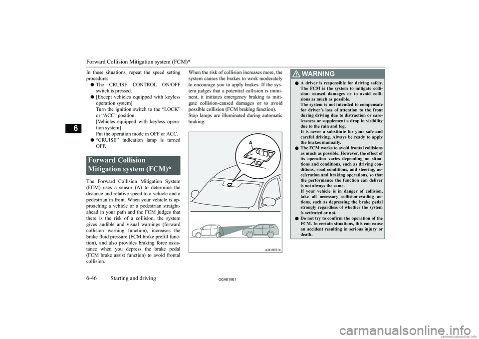 MITSUBISHI ASX 2019  Owners Manual (in English) �I�n�  �t�h�e�s�e�  �s�i�t�u�a�t�i�o�n�s�,�  �r�e�p�e�a�t�  �t�h�e�  �s�p�e�e�d�  �s�e�t�t�i�n�g�p�r�o�c�e�d�u�r�e�:
�z �T�h�e�  �C�R�U�I�S�E�  �C�O�N�T�R�O�L�  �O�N�/�O�F�F
�s�w�i�t�c�h� �i�s� �p�r�e