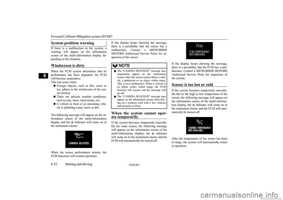 MITSUBISHI ASX 2019  Owners Manual (in English) �S�y�s�t�e�m� �p�r�o�b�l�e�m� �w�a�r�n�i�n�g
�I�f�  �t�h�e�r�e�  �i�s�  �a�  �m�a�l�f�u�n�c�t�i�o�n�  �i�n�  �t�h�e�  �s�y�s�t�e�m�,�  �a�w�a�r�n�i�n�g�  �w�i�l�l�  �a�p�p�e�a�r�  �o�n�  �t�h�e�  �i�n
