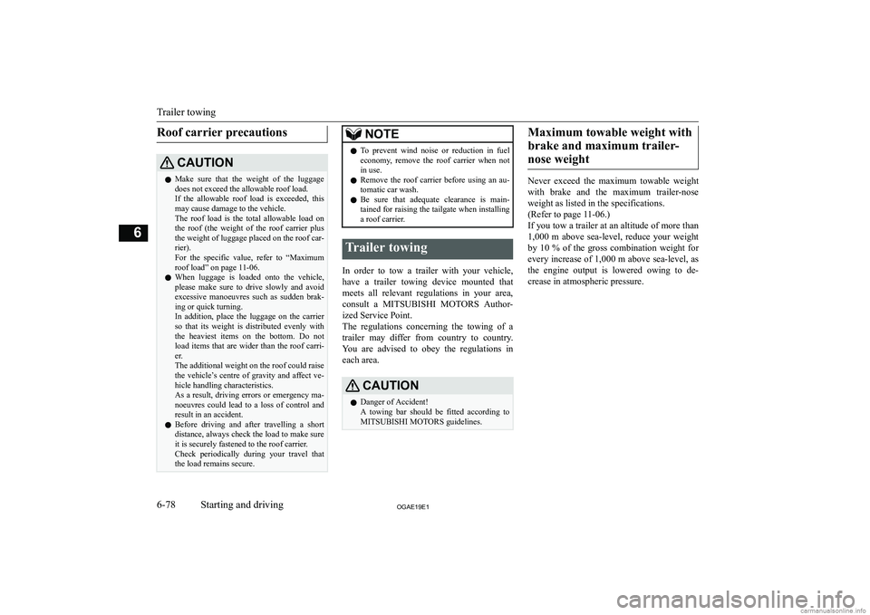 MITSUBISHI ASX 2019  Owners Manual (in English) �R�o�o�f� �c�a�r�r�i�e�r� �p�r�e�c�a�u�t�i�o�n�s�C�A�U�T�,�O�N�z�M�a�k�e�  �s�u�r�e�  �t�h�a�t�  �t�h�e�  �w�e�i�g�h�t�  �o�f�  �t�h�e�  �l�u�g�g�a�g�e
�d�o�e�s� �n�o�t� �e�x�c�e�e�d� �t�h�e� �a�l�l�o