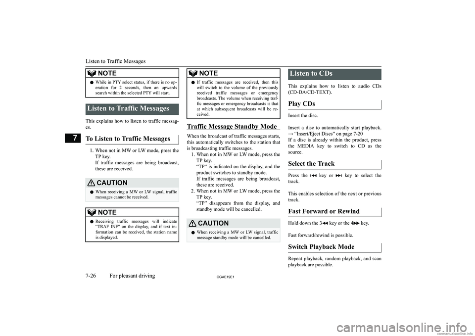 MITSUBISHI ASX 2019  Owners Manual (in English) �N�O�T�E�z�W�h�i�l�e� �i�n� �P�T�Y� �s�e�l�e�c�t� �s�t�a�t�u�s�,� �i�f� �t�h�e�r�e� �i�s� �n�o� �o�p�-
�e�r�a�t�i�o�n�  �f�o�r�  �2�  �s�e�c�o�n�d�s�,�  �t�h�e�n�  �a�n�  �u�p�w�a�r�d�s �s�e�a�r�c�h� 