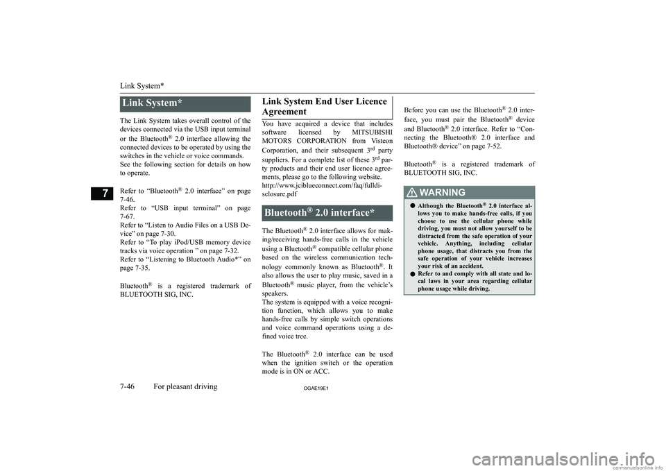 MITSUBISHI ASX 2019  Owners Manual (in English) �L�i�n�k� �S�y�s�t�e�m�*
�T�h�e�  �L�i�n�k�  �S�y�s�t�e�m�  �t�a�k�e�s�  �o�v�e�r�a�l�l�  �c�o�n�t�r�o�l�  �o�f�  �t�h�e �d�e�v�i�c�e�s� �c�o�n�n�e�c�t�e�d� �v�i�a� �t�h�e� �U�S�B� �i�n�p�u�t� �t�e�r�