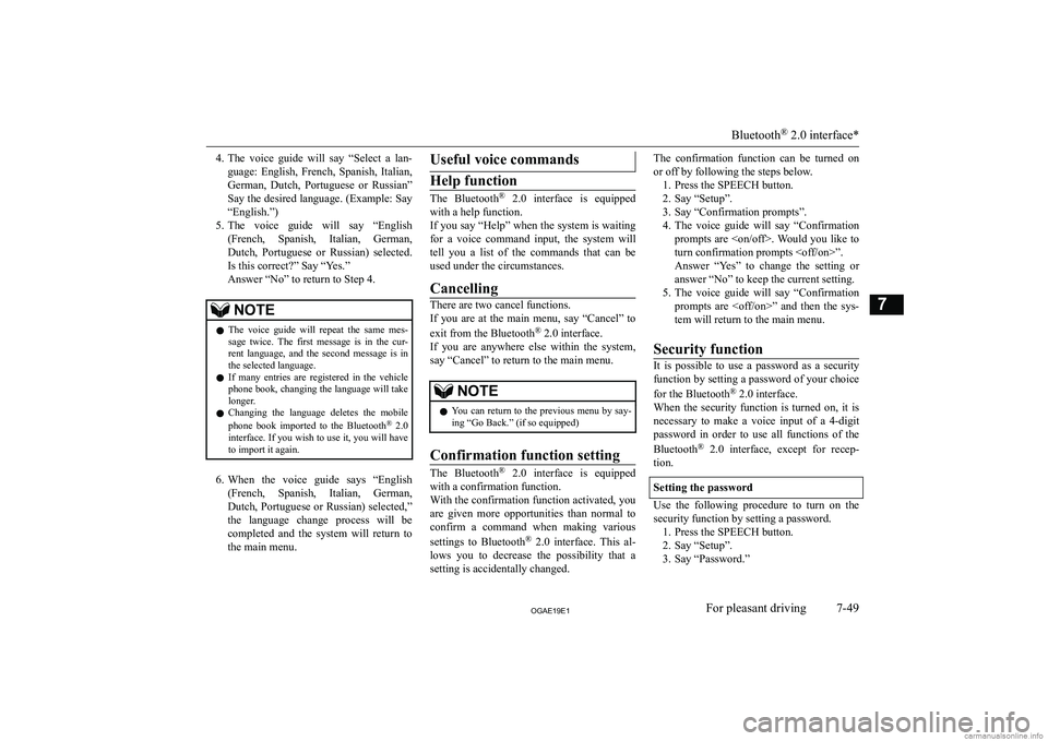 MITSUBISHI ASX 2019  Owners Manual (in English) �4�.�T�h�e�  �v�o�i�c�e�  �g�u�i�d�e�  �w�i�l�l�  �s�a�y�  �“�S�e�l�e�c�t�  �a�  �l�a�n�-
�g�u�a�g�e�:�  �E�n�g�l�i�s�h�,�  �F�r�e�n�c�h�,�  �S�p�a�n�i�s�h�,�  �I�t�a�l�i�a�n�,
�G�e�r�m�a�n�,�  �D�u