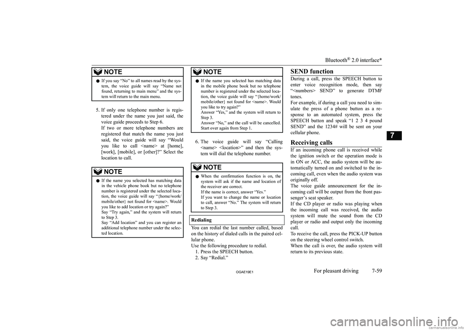 MITSUBISHI ASX 2019  Owners Manual (in English) �N�O�T�E�z�I�f� �y�o�u� �s�a�y� �“�N�o�”� �t�o� �a�l�l� �n�a�m�e�s� �r�e�a�d� �b�y� �t�h�e� �s�y�s�-
�t�e�m�,�  �t�h�e�  �v�o�i�c�e�  �g�u�i�d�e�  �w�i�l�l�  �s�a�y�  �“�N�a�m�e�  �n�o�t �f�o�u�