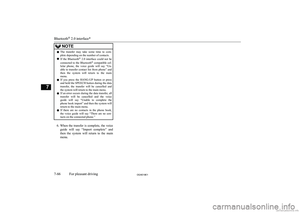 MITSUBISHI ASX 2019  Owners Manual (in English) �N�O�T�E�z�T�h�e�  �t�r�a�n�s�f�e�r�  �m�a�y�  �t�a�k�e�  �s�o�m�e�  �t�i�m�e�  �t�o�  �c�o�m�-
�p�l�e�t�e� �d�e�p�e�n�d�i�n�g� �o�n� �t�h�e� �n�u�m�b�e�r� �o�f� �c�o�n�t�a�c�t�s�.
�z �I�f�  �t�h�e�  