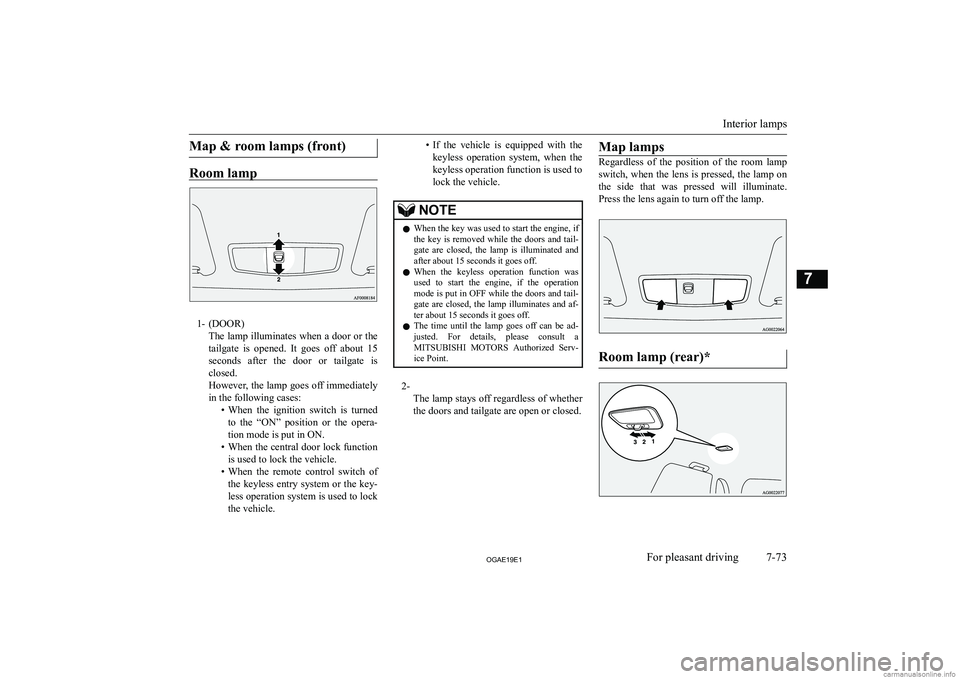 MITSUBISHI ASX 2019  Owners Manual (in English) �M�a�p� �	� �r�o�o�m� �l�a�m�p�s� �(�f�r�o�n�t�)
�R�o�o�m� �l�a�m�p
�1�- �(�D�O�O�R�)�T�h�e� �l�a�m�p� �i�l�l�u�m�i�n�a�t�e�s� �w�h�e�n� �a� �d�o�o�r� �o�r� �t�h�e�t�a�i�l�g�a�t�e�  �i�s�  �o�p�e�n�e�
