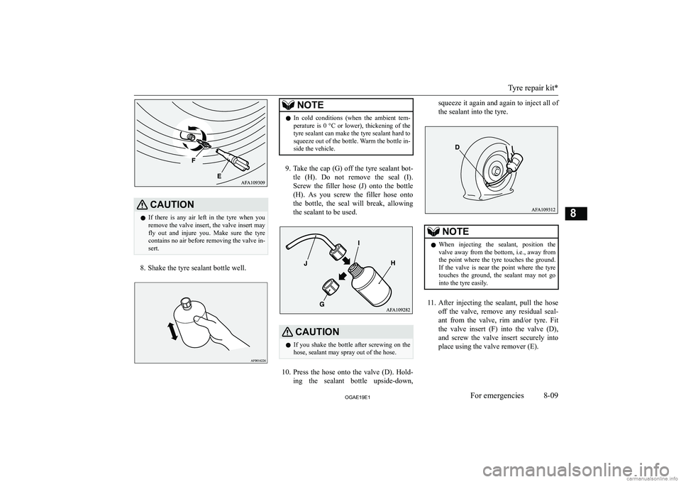 MITSUBISHI ASX 2019  Owners Manual (in English) �C�A�U�T�,�O�N�z�I�f�  �t�h�e�r�e�  �i�s�  �a�n�y�  �a�i�r�  �l�e�f�t�  �i�n�  �t�h�e�  �t�y�r�e�  �w�h�e�n�  �y�o�u
�r�e�m�o�v�e� �t�h�e� �v�a�l�v�e� �i�n�s�e�r�t�,� �t�h�e� �v�a�l�v�e� �i�n�s�e�r�t�