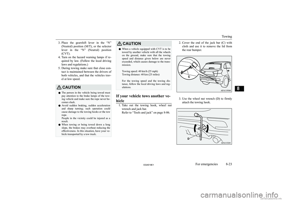 MITSUBISHI ASX 2019  Owners Manual (in English) �3�.�P�l�a�c�e�  �t�h�e�  �g�e�a�r�s�h�i�f�t�  �l�e�v�e�r�  �i�n�  �t�h�e�  �“�N�”
�(�N�e�u�t�r�a�l�)�  �p�o�s�i�t�i�o�n�  �( �M�/�T�)�,�  �o�r�  �t�h�e�  �s�e�l�e�c�t�o�r
�l�e�v�e�r�  �i�n�  �t�h