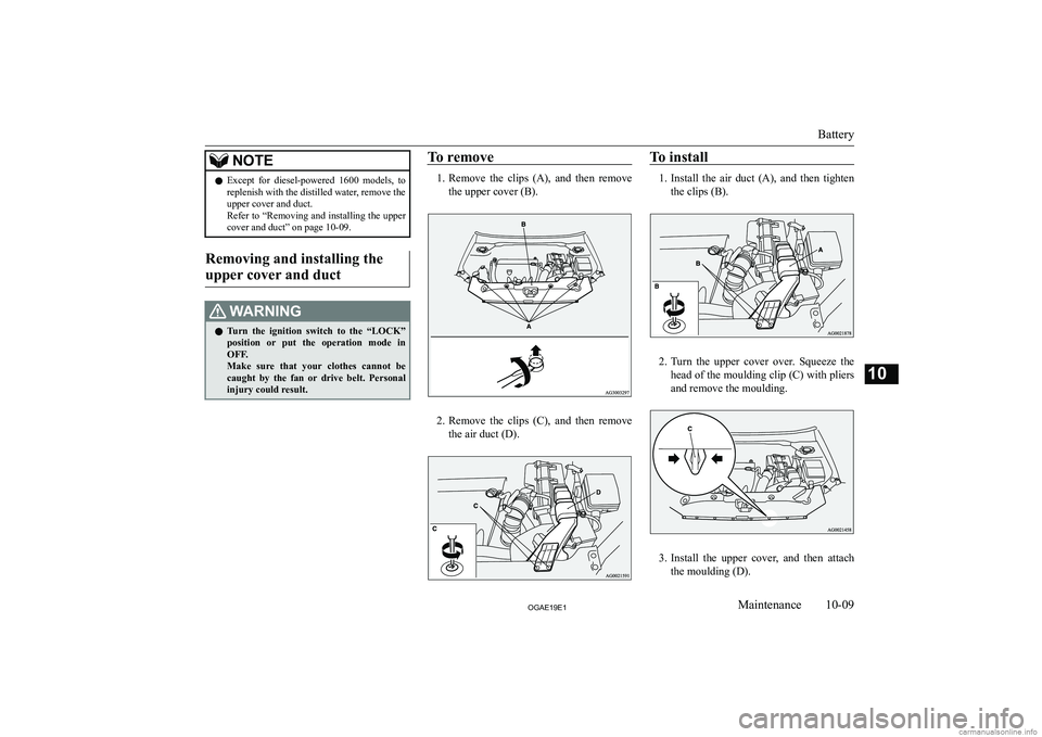 MITSUBISHI ASX 2019  Owners Manual (in English) �N�O�T�E�z�E�x�c�e�p�t�  �f�o�r�  �d�i�e�s�e�l�-�p�o�w�e�r�e�d�  �1�6�0�0�  �m�o�d�e�l�s�,�  �t�o
�r�e�p�l�e�n�i�s�h� �w�i�t�h� �t�h�e� �d�i�s�t�i�l�l�e�d� �w�a�t�e�r�,� �r�e�m�o�v�e� �t�h�e
�u�p�p�e�