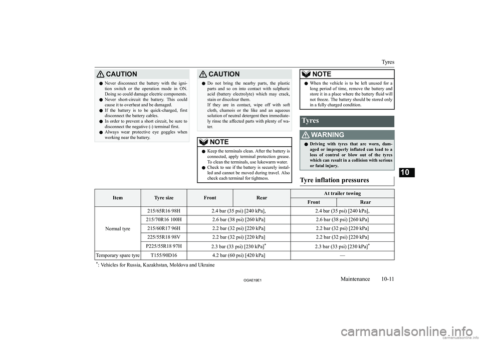 MITSUBISHI ASX 2019  Owners Manual (in English) �C�A�U�T�,�O�N�z�N�e�v�e�r�  �d�i�s�c�o�n�n�e�c�t�  �t�h�e�  �b�a�t�t�e�r�y�  �w�i�t�h�  �t�h�e�  �i�g�n�i�-
�t�i�o�n�  �s�w�i�t�c�h�  �o�r�  �t�h�e�  �o�p�e�r�a�t�i�o�n�  �m�o�d�e�  �i�n�  �O�N�.
�D�