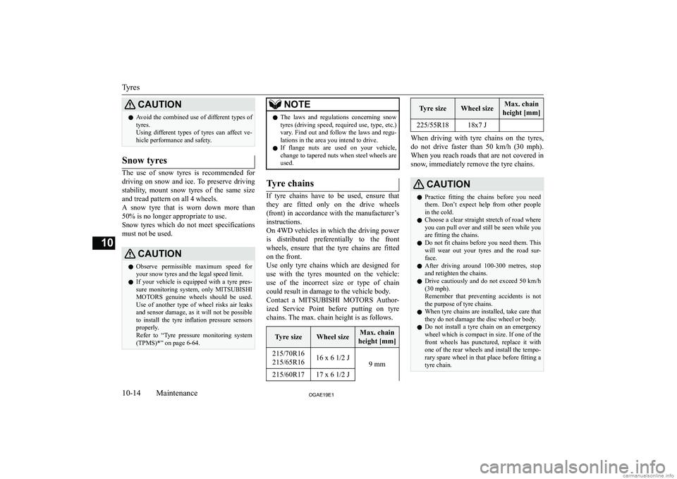 MITSUBISHI ASX 2019  Owners Manual (in English) �C�A�U�T�,�O�N�z�A�v�o�i�d� �t�h�e� �c�o�m�b�i�n�e�d� �u�s�e� �o�f� �d�i�f�f�e�r�e�n�t� �t�y�p�e�s� �o�f
�t�y�r�e�s�.
�U�s�i�n�g�  �d�i�f�f�e�r�e�n�t�  �t�y�p�e�s�  �o�f�  �t�y�r�e�s�  �c�a�n�  �a�f�f