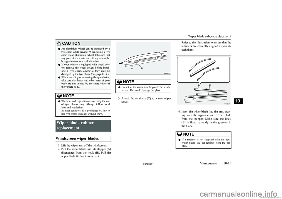 MITSUBISHI ASX 2019  Owners Manual (in English) �C�A�U�T�,�O�N�z�A�n�  �a�l�u�m�i�n�i�u�m�  �w�h�e�e�l�  �c�a�n�  �b�e�  �d�a�m�a�g�e�d�  �b�y�  �a
�t�y�r�e�  �c�h�a�i�n�  �w�h�i�l�e�  �d�r�i�v�i�n�g�.�  �W�h�e�n�  �f�i�t�t�i�n�g�  �a�  �t�y�r�e
�c