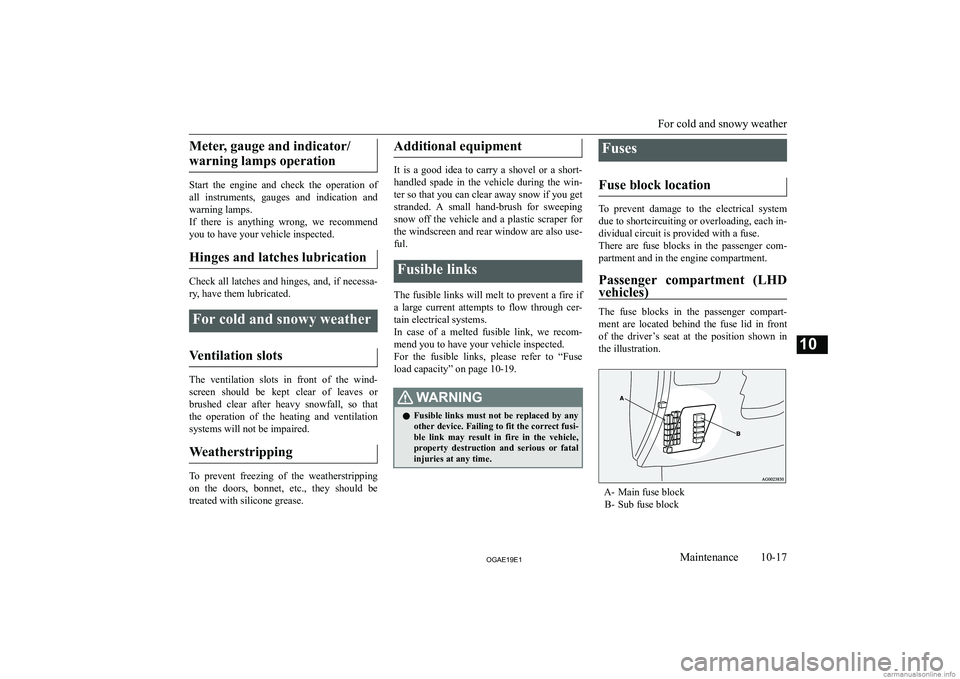 MITSUBISHI ASX 2019  Owners Manual (in English) �M�e�t�e�r�,� �g�a�u�g�e� �a�n�d� �i�n�d�i�c�a�t�o�r�/�w�a�r�n�i�n�g� �l�a�m�p�s� �o�p�e�r�a�t�i�o�n
�S�t�a�r�t�  �t�h�e�  �e�n�g�i�n�e�  �a�n�d�  �c�h�e�c�k�  �t�h�e�  �o�p�e�r�a�t�i�o�n�  �o�f
�a�l�