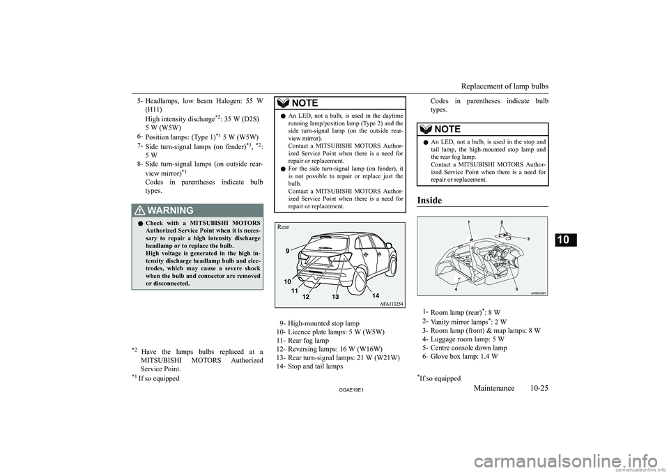 MITSUBISHI ASX 2019  Owners Manual (in English) �5�-�H�e�a�d�l�a�m�p�s�,�  �l�o�w�  �b�e�a�m�  �H�a�l�o�g�e�n�:�  �5�5�  �W
�(�H�1�1�)
�H�i�g�h� �i�n�t�e�n�s�i�t�y� �d�i�s�c�h�a�r�g�e �*�2
�:� �3�5� �W� �(�D�2�S�)
�5� �W� �(�W�5�W�)
�6�- �P�o�s�i�t