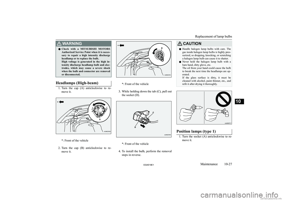 MITSUBISHI ASX 2019  Owners Manual (in English) �:�A�R�N�,�N�G�z�C�h�e�c�k�  �w�i�t�h�  �a� 
�M�I�T�S�U�B�I�S�H�I� �M�O�T�O�R�S
�A�u�t�h�o�r�i�z�e�d� �S�e�r�v�i�c�e� �P�o�i�n�t� �w�h�e�n� �i�t� �i�s� �n�e�c�e�s�-
�s�a�r�y�  �t�o�  �r�e�p�a�i�r�  �a