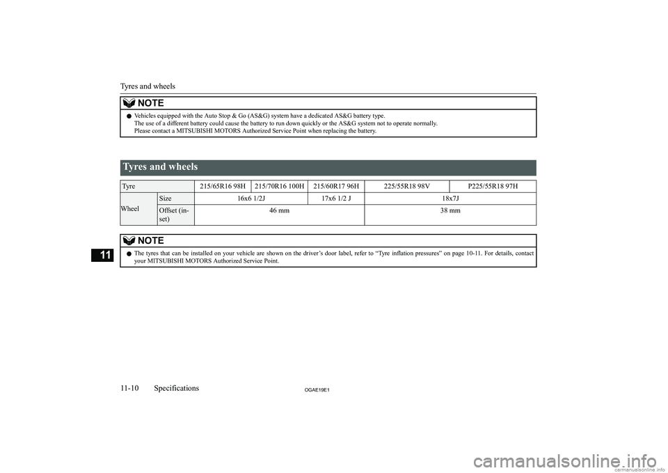 MITSUBISHI ASX 2019  Owners Manual (in English) �N�O�T�E�z�V�e�h�i�c�l�e�s� �e�q�u�i�p�p�e�d� �w�i�t�h� �t�h�e� �A�u�t�o� �S�t�o�p� �&� �G�o� �(�A�S�&�G�)� �s�y�s�t�e�m� �h�a�v�e� �a� �d�e�d�i�c�a�t�e�d� �A�S�&�G� �b�a�t�t�e�r�y� �t�y�p�e�.
�T�h�e�