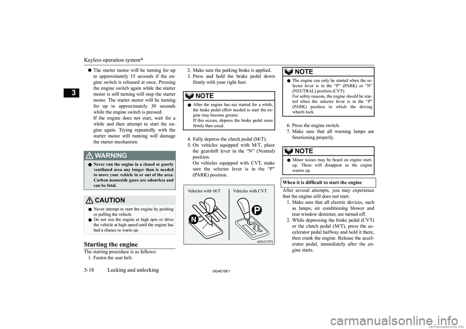 MITSUBISHI ASX 2019   (in English) Service Manual �z�T�h�e�  �s�t�a�r�t�e�r�  �m�o�t�o�r�  �w�i�l�l�  �b�e�  �t�u�r�n�i�n�g�  �f�o�r�  �u�p
�t�o�  �a�p�p�r�o�x�i�m�a�t�e�l�y�  �1�5�  �s�e�c�o�n�d�s�  �i�f�  �t�h�e�  �e�n�- �g�i�n�e�  �s�w�i�t�c�h�  �