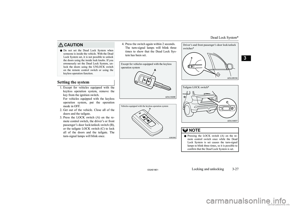 MITSUBISHI ASX 2019   (in English) Workshop Manual �C�A�U�T�,�O�N�z�D�o�  �n�o�t�  �s�e�t�  �t�h�e�  �D�e�a�d�  �L�o�c�k�  �S�y�s�t�e�m�  �w�h�e�n
�s�o�m�e�o�n�e� �i�s� �i�n�s�i�d�e� �t�h�e� �v�e�h�i�c�l�e�.� �W�i�t�h� �t�h�e� �D�e�a�d
�L�o�c�k�  �S�y