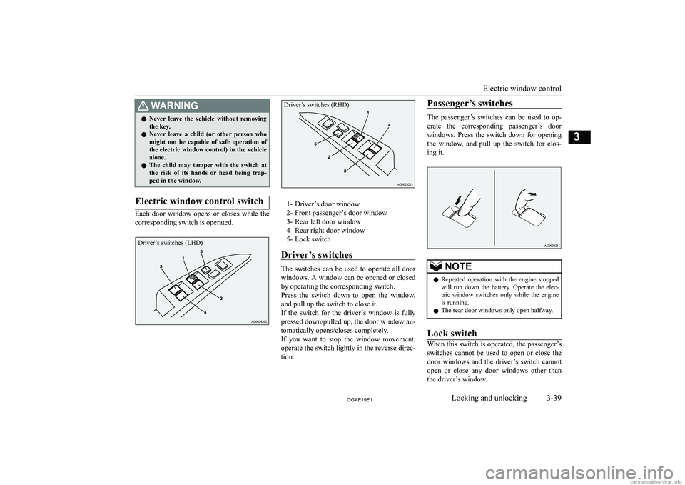 MITSUBISHI ASX 2019   (in English) Repair Manual �:�A�R�N�,�N�G�z�N�e�v�e�r�  �l�e�a�v�e�  �t�h�e�  �v�e�h�i�c�l�e�  �w�i�t�h�o�u�t�  �r�e�m�o�v�i�n�g
�t�h�e� �k�e�y�.
�z �N�e�v�e�r�  �l�e�a�v�e�  �a�  �c�h�i�l�d�  �(�o�r�  �o�t�h�e�r�  �p�e�r�s�o�n